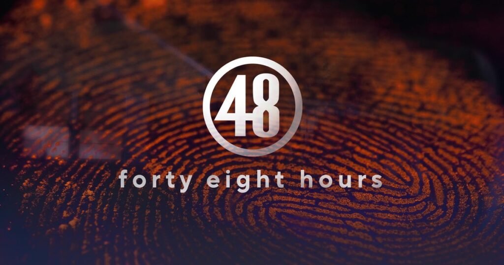 "48 hours" show schedule